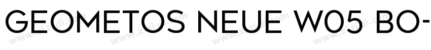 Geometos Neue W05 Bo字体转换